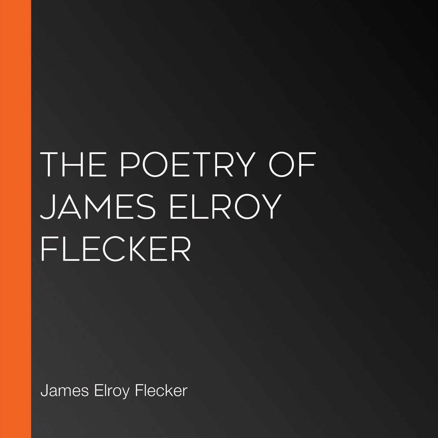 The Poetry of James Elroy Flecker