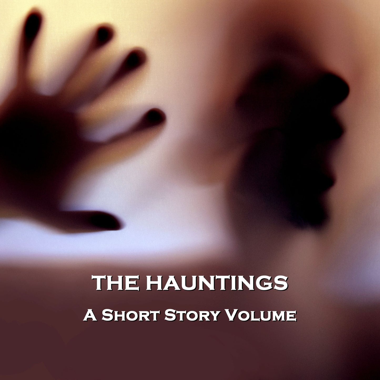 The Hauntings: A Short Story Volume