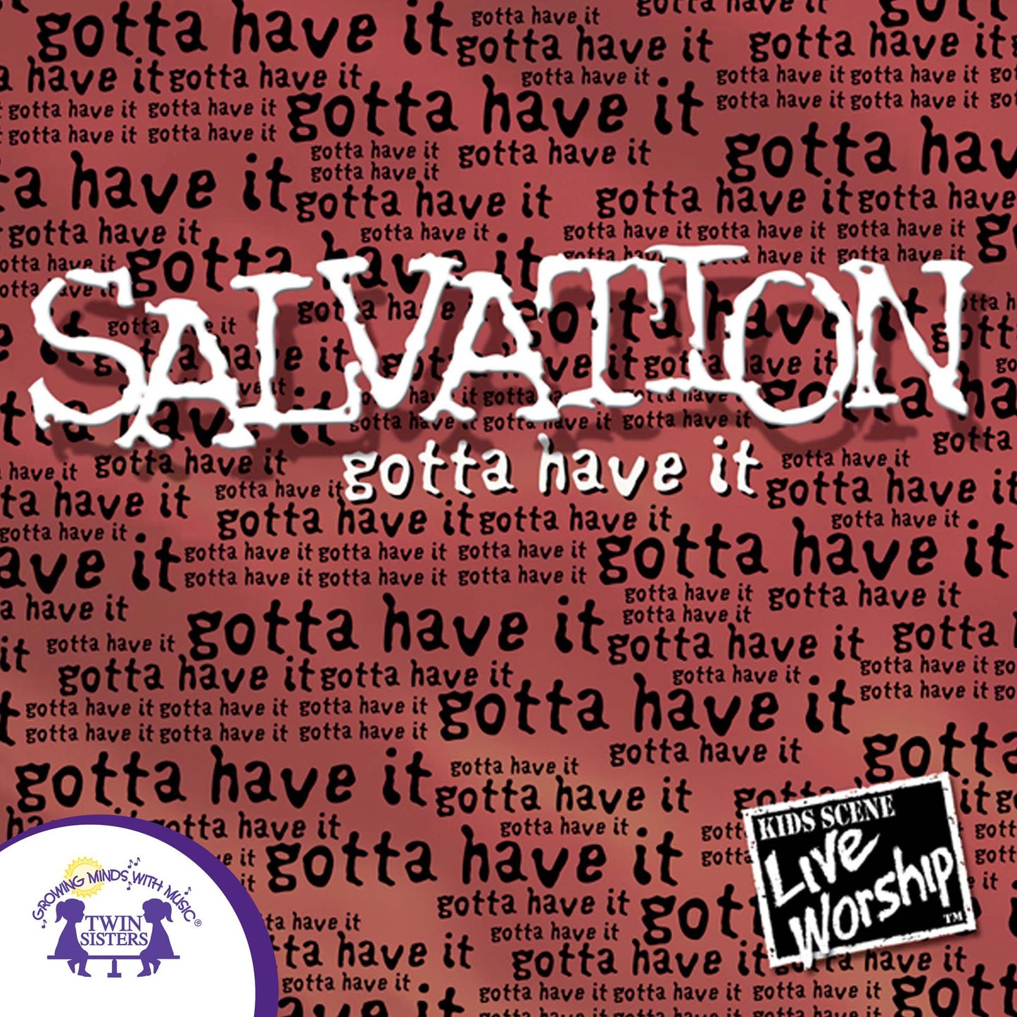 Salvation ¿ Gotta Have it