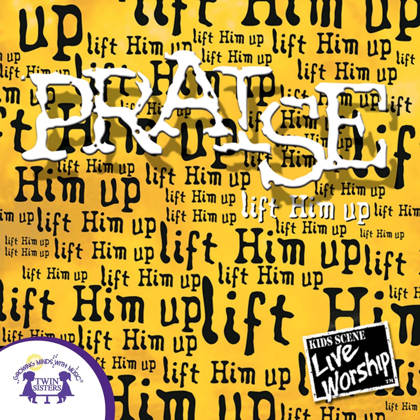 Praise ¿Lift Him Up