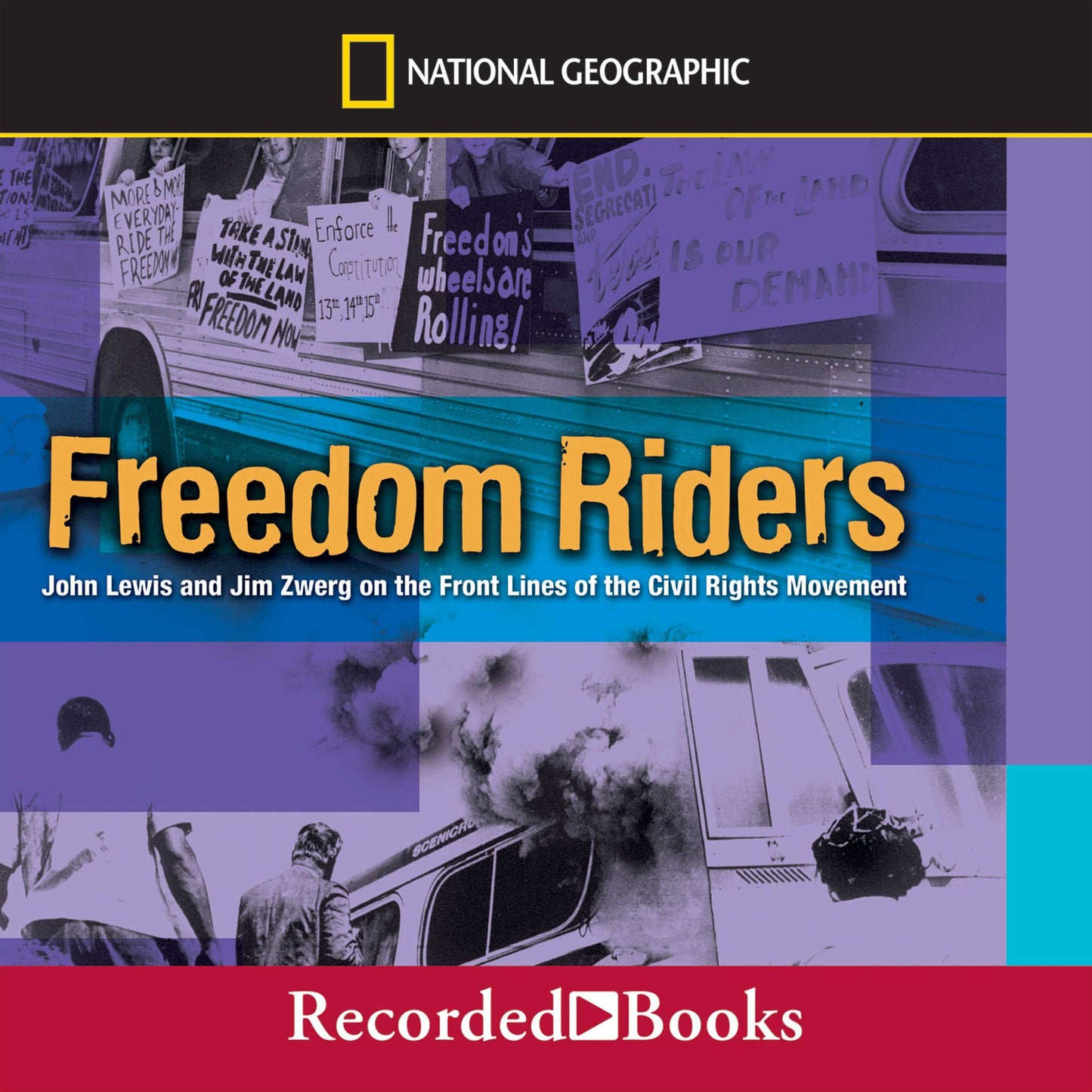 Freedom Riders: John Lewis and Jim Zwerg on the Front Lines of the Civil Rights Movement
