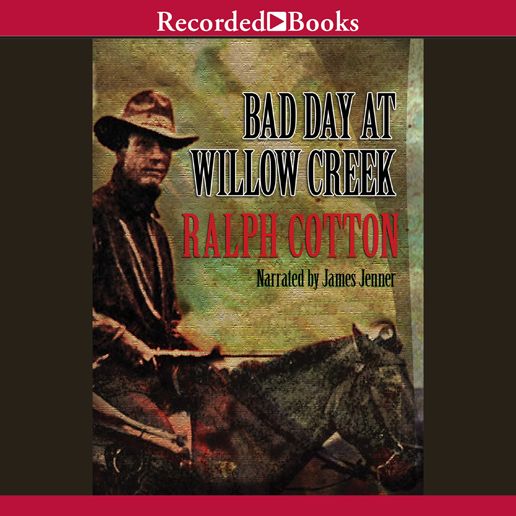 Bad Day at Willow Creek