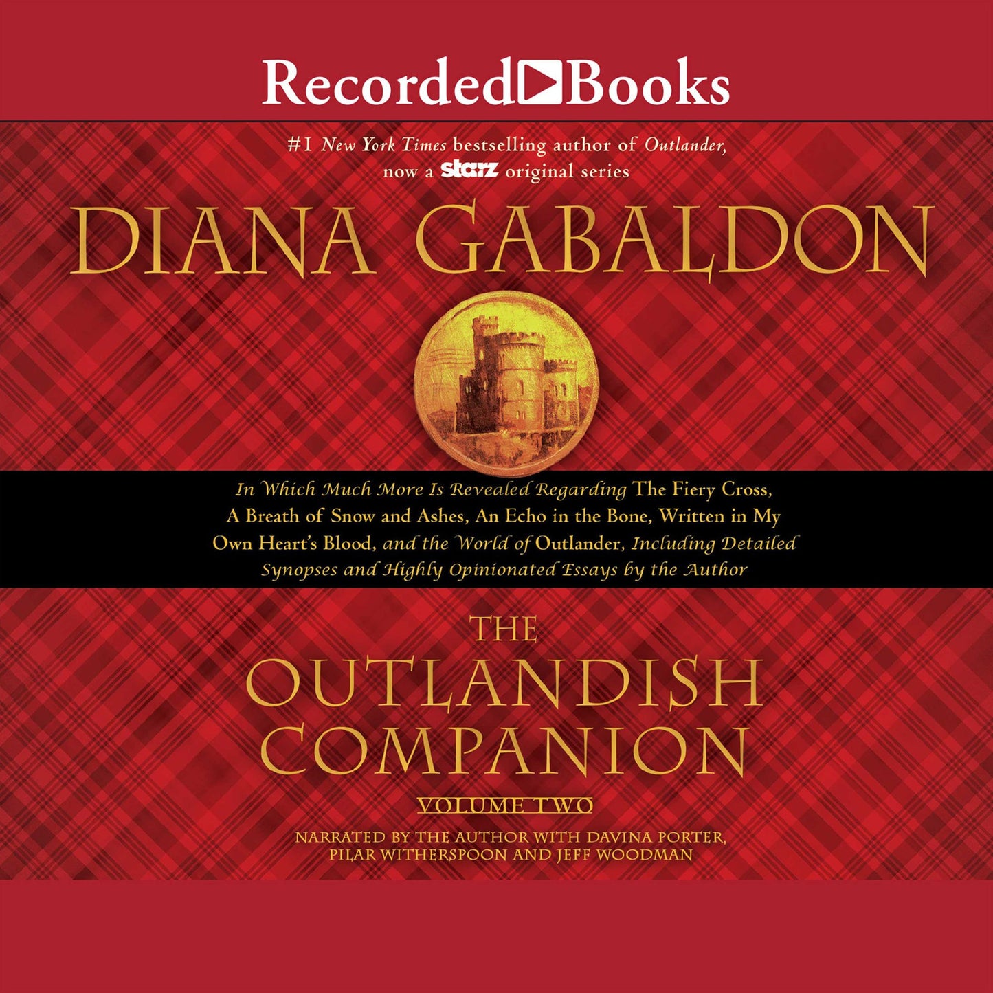 The Outlandish Companion Volume Two : The Companion to The Fiery Cross, A Breath of Snow and Ashes, An Echo in the Bone, and Written in My Own Heart's Blood