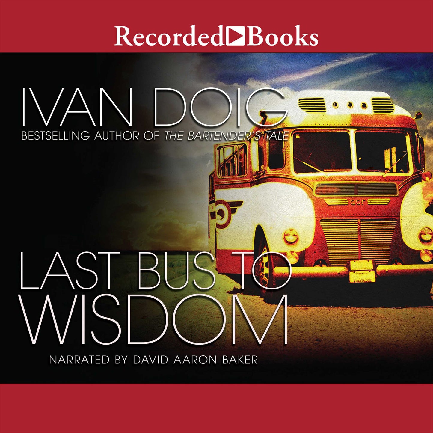 Last Bus to Wisdom: A Novel