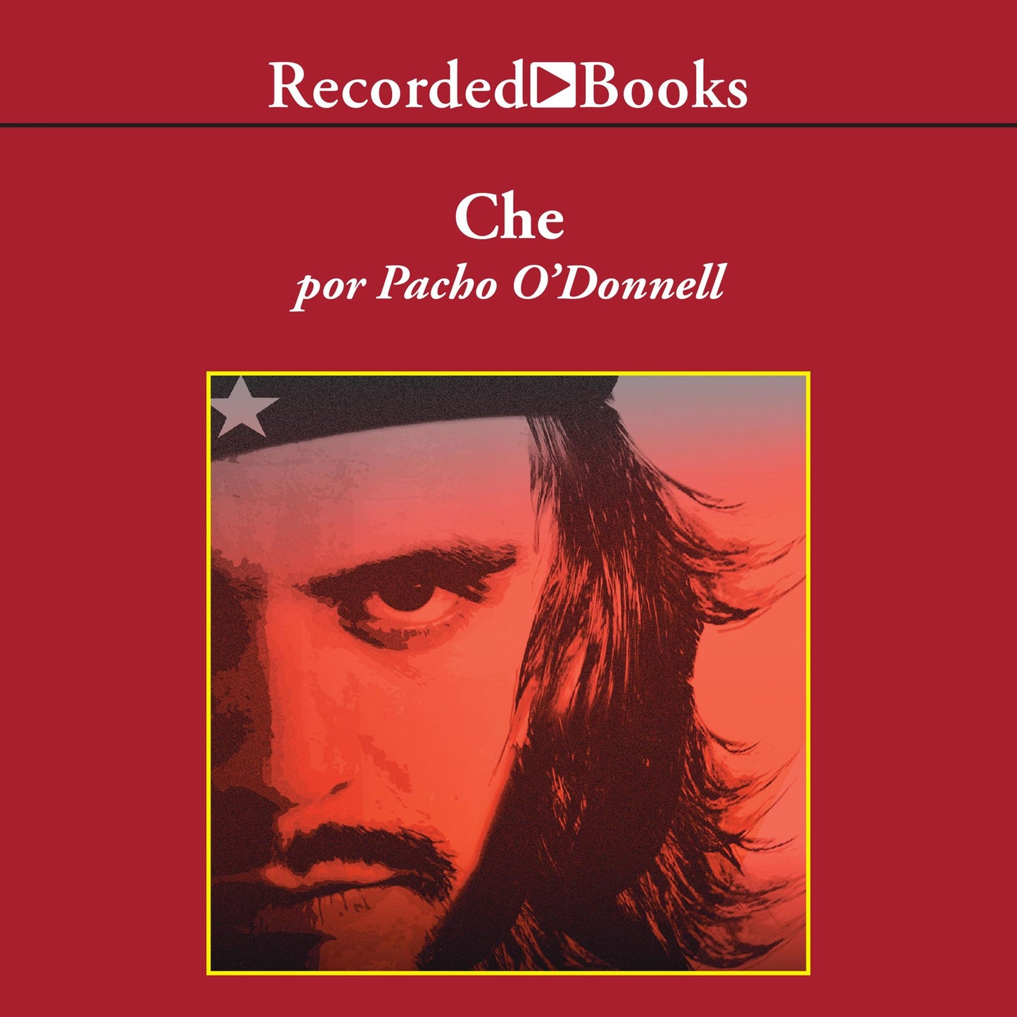 Che: La vida por un mundo mejor