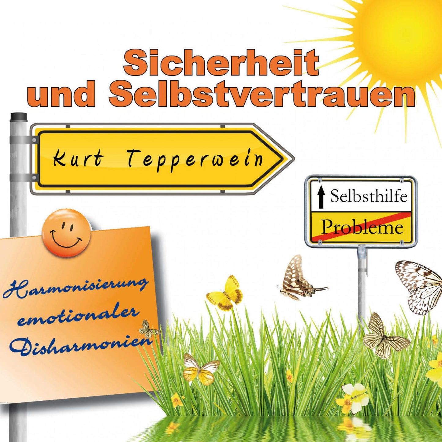 Selbsthilfe: Sicherheit und Selbstvertrauen (Harmonisierung emotionaler Disharmonien)