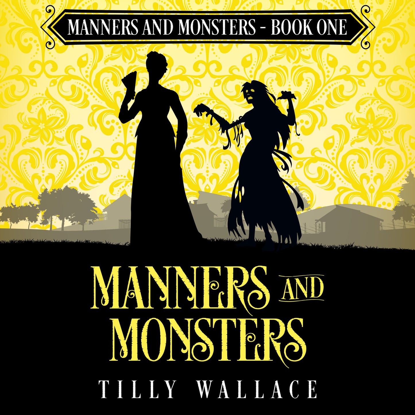 Manners and Monsters: A Regency paranormal mystery