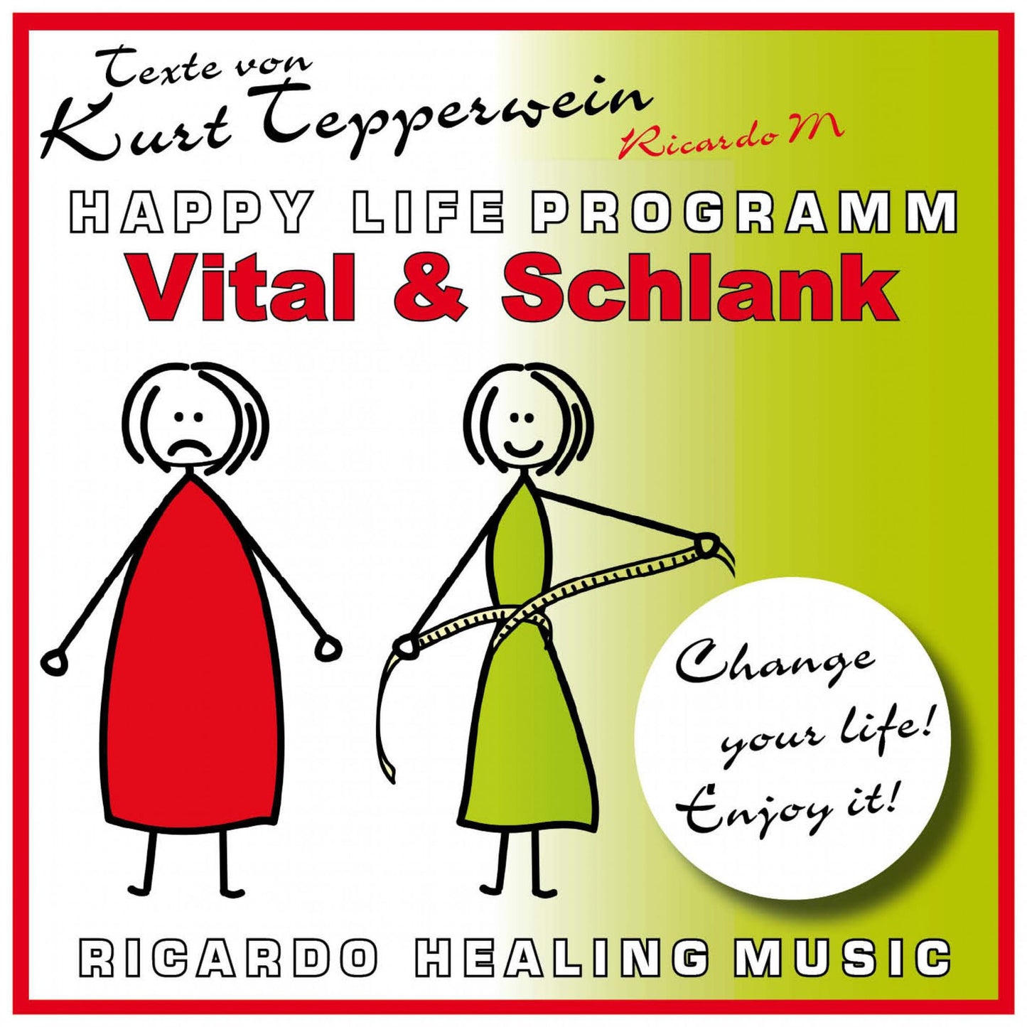 Vital und schlank (Happy Life Programm) [Texte von Kurt Tepperwein]