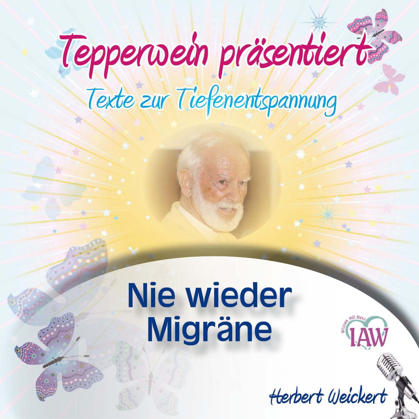 Tepperwein präsentiert: Nie wieder Migräne (Texte zur Tiefenentspannung)
