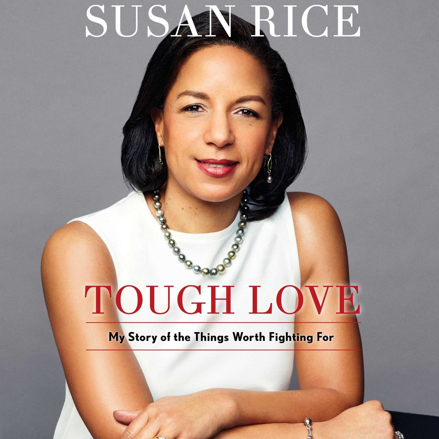 Tough Love: My Story of the Things Worth Fighting For