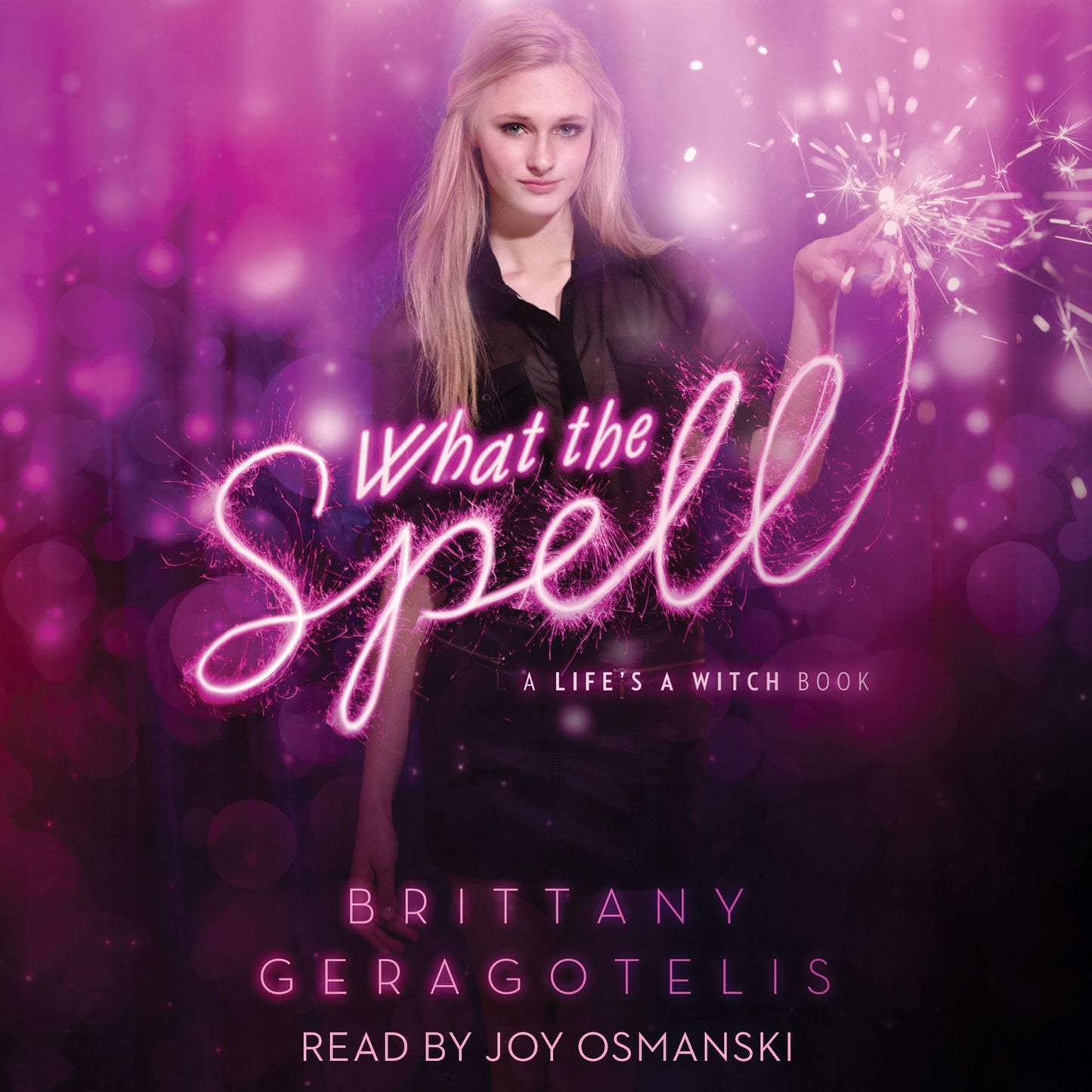 What the Spell: A Life's a Witch Book