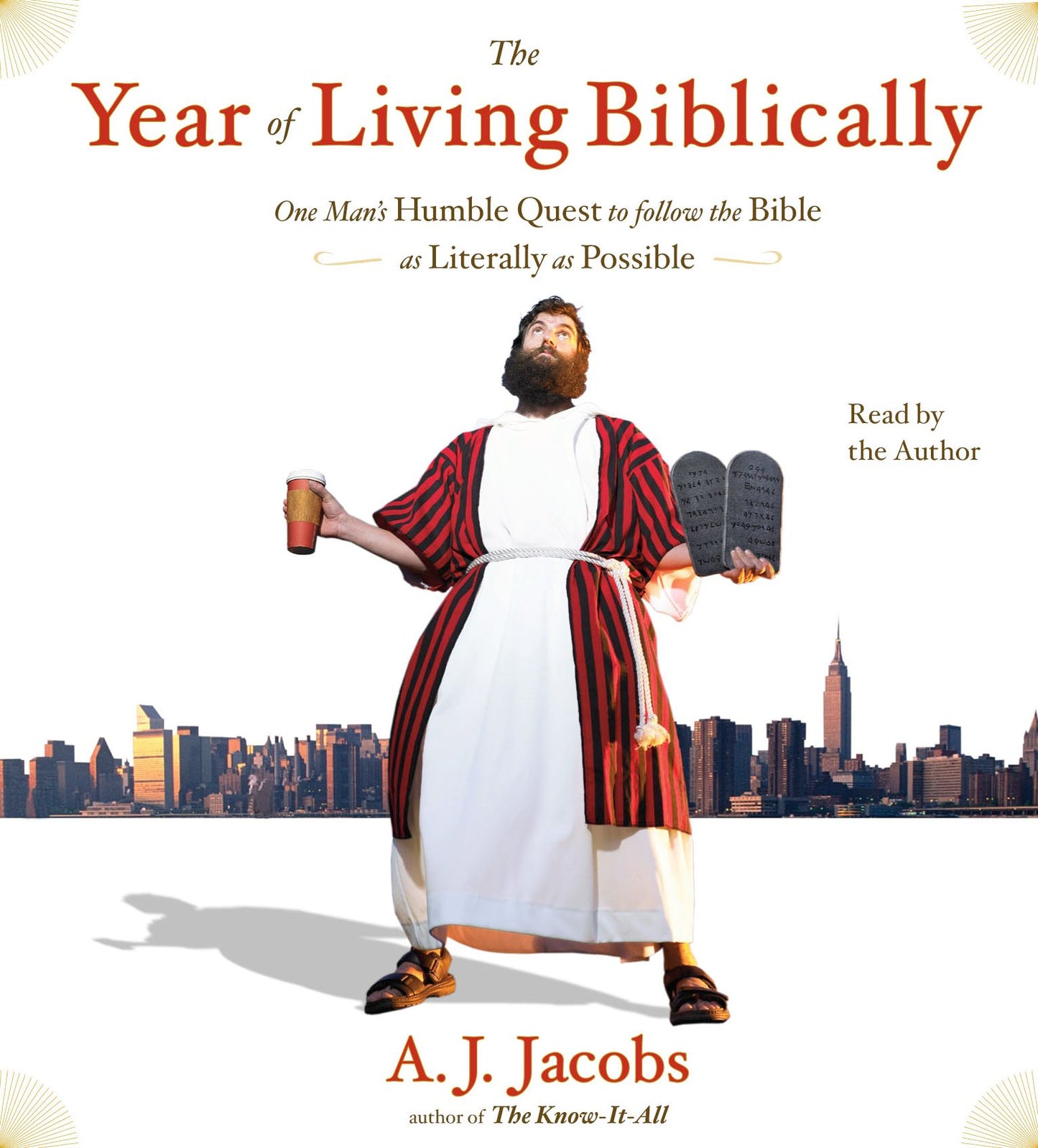 The Year of Living Biblically: One Man's Humble Quest to Follow the Bible as Literally as Possible (Abridged)