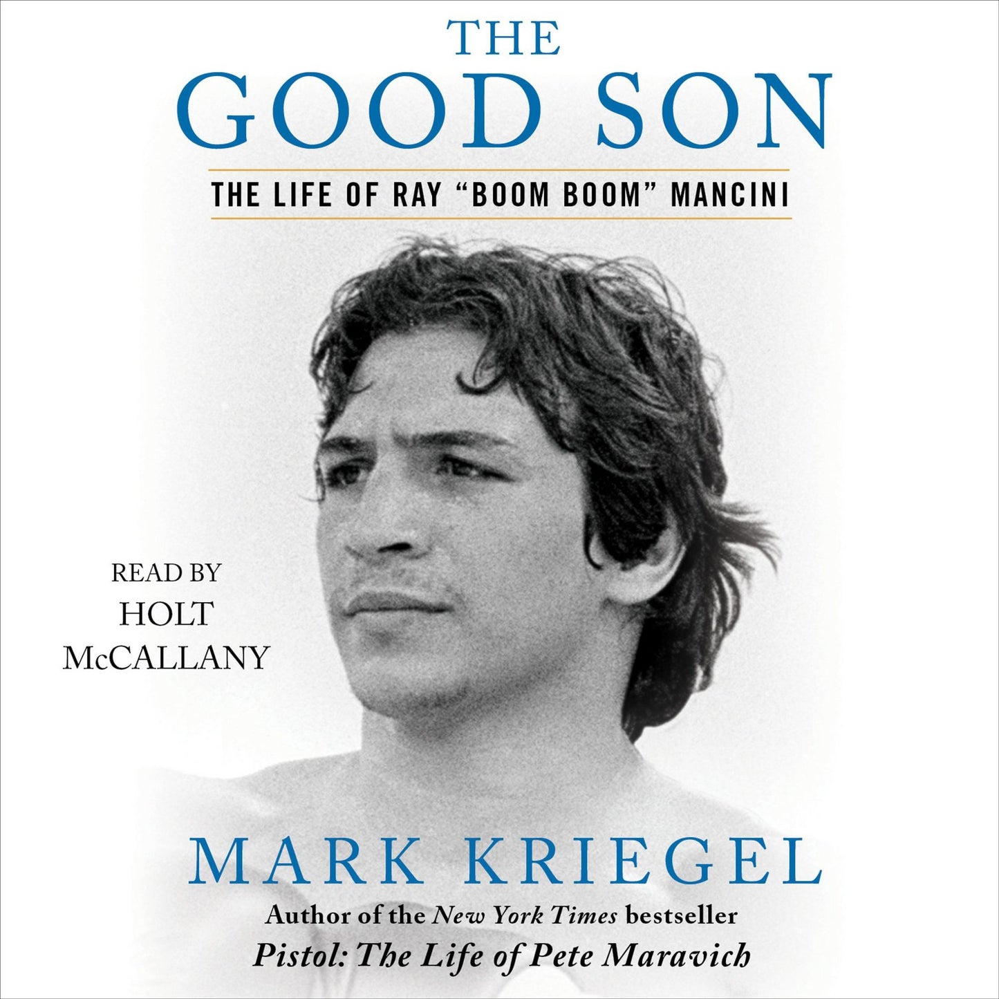 The Good Son: The Life of Ray "Boom Boom" Mancini