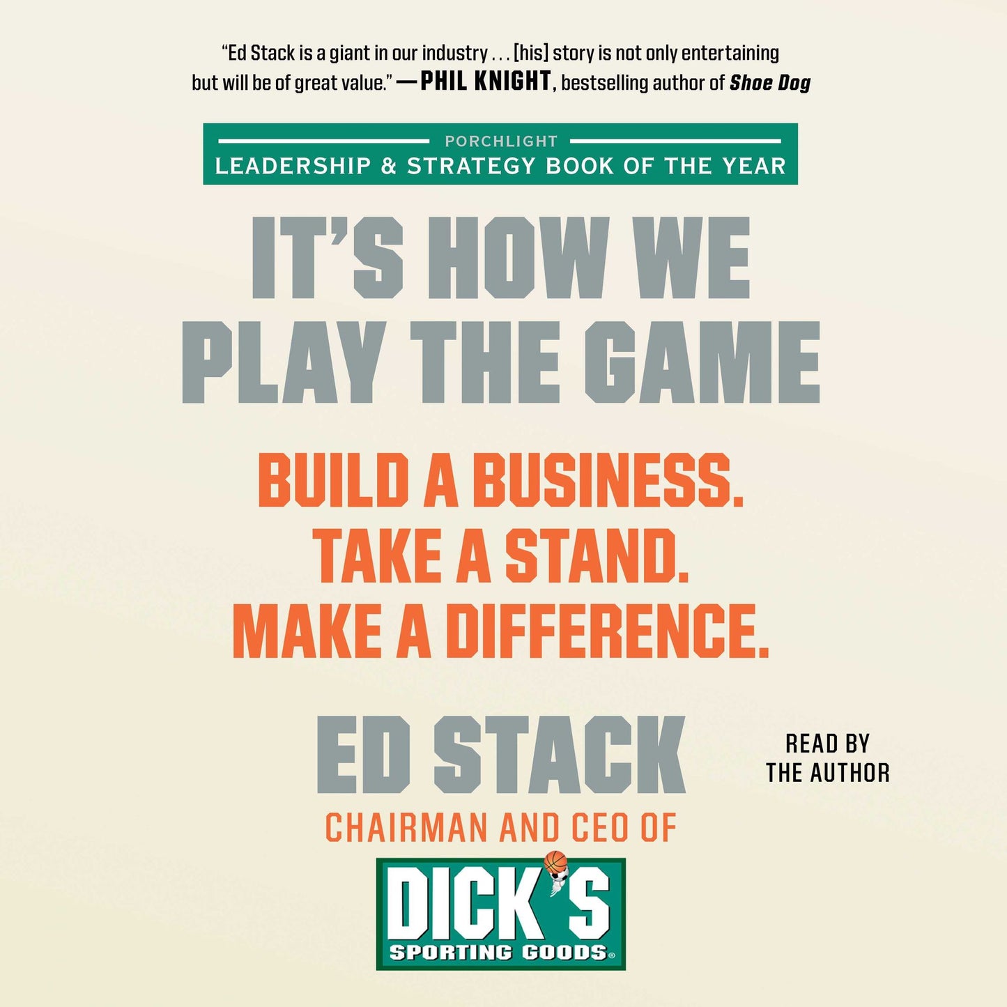 It's How We Play the Game: Build a Business. Take a Stand. Make a Difference.