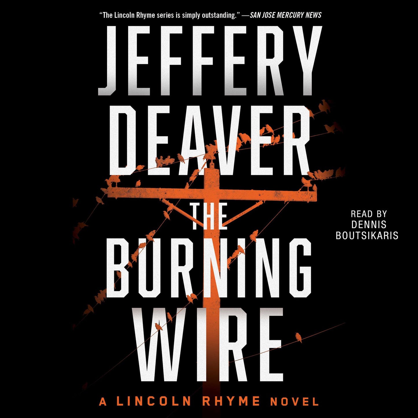 The Burning Wire: A Lincoln Rhyme Novel