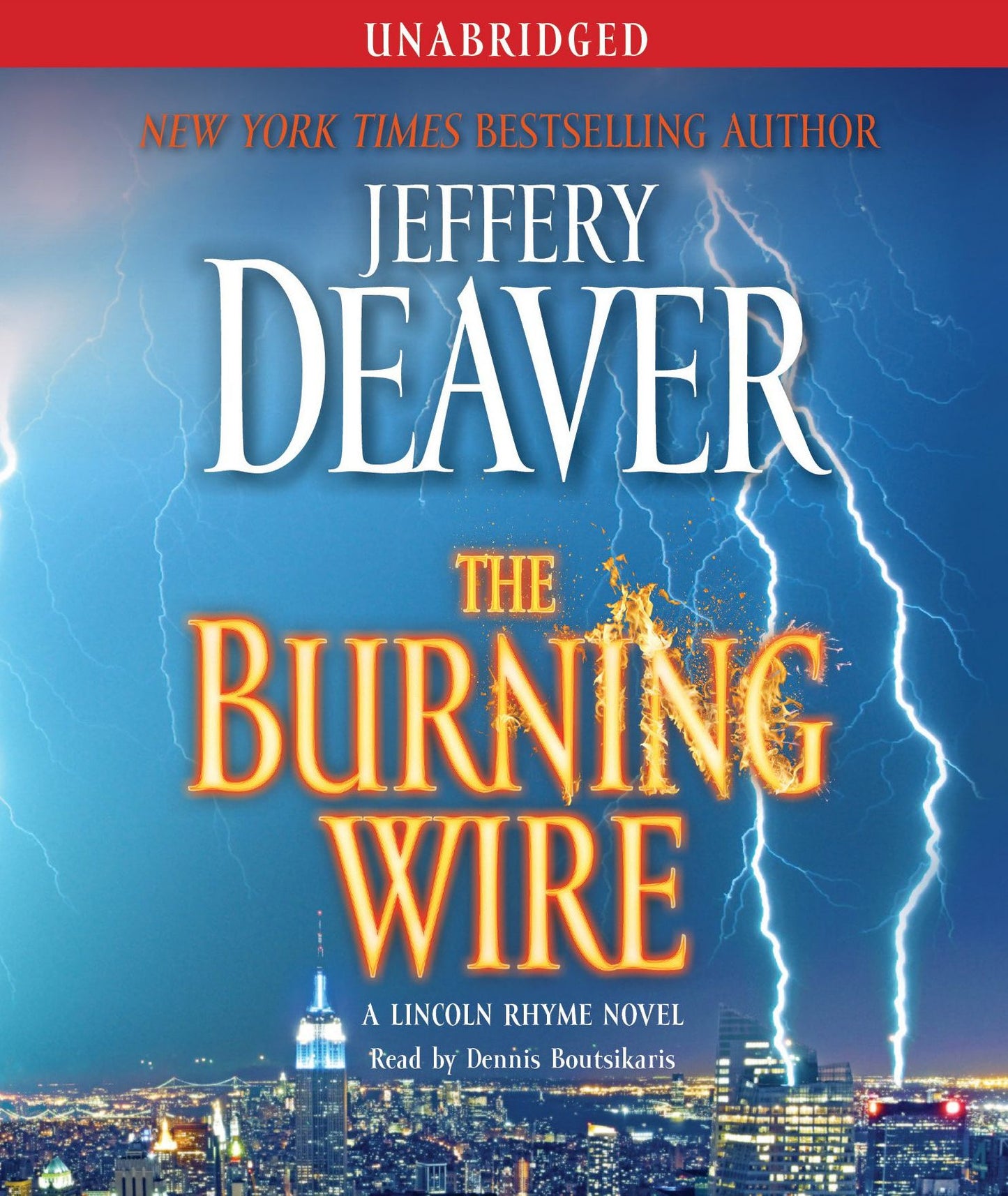 The Burning Wire: A Lincoln Rhyme Novel