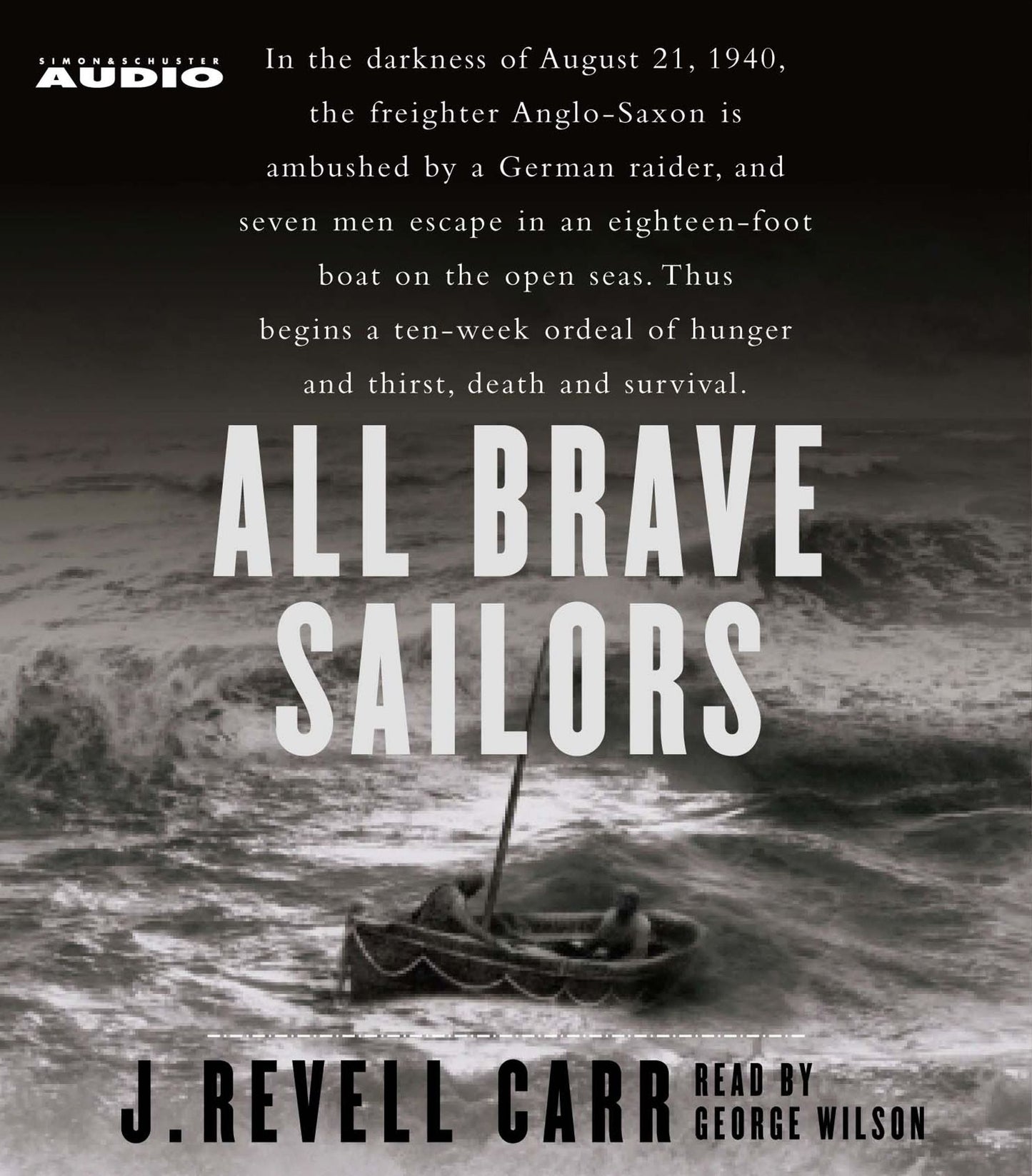 All Brave Sailors: The Sinking of the Anglo Saxon, 1940 (Abridged)
