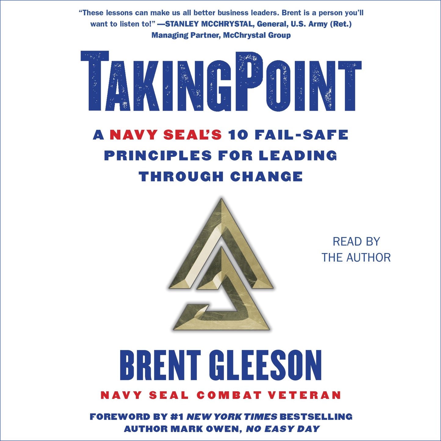 TakingPoint: A Navy SEAL's 10 Fail Safe Principles for Leading Through Change