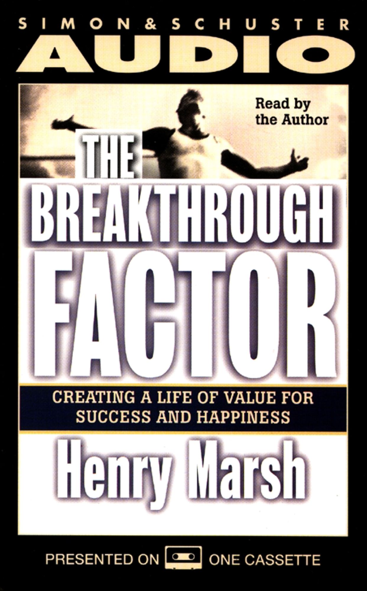 The Breakthrough Factor: Creating a Life of Value for Success and Happiness (Abridged)