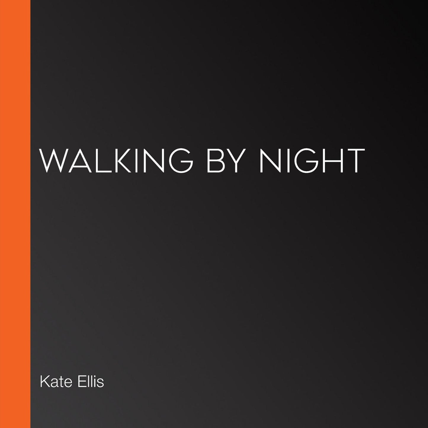 Walking by Night