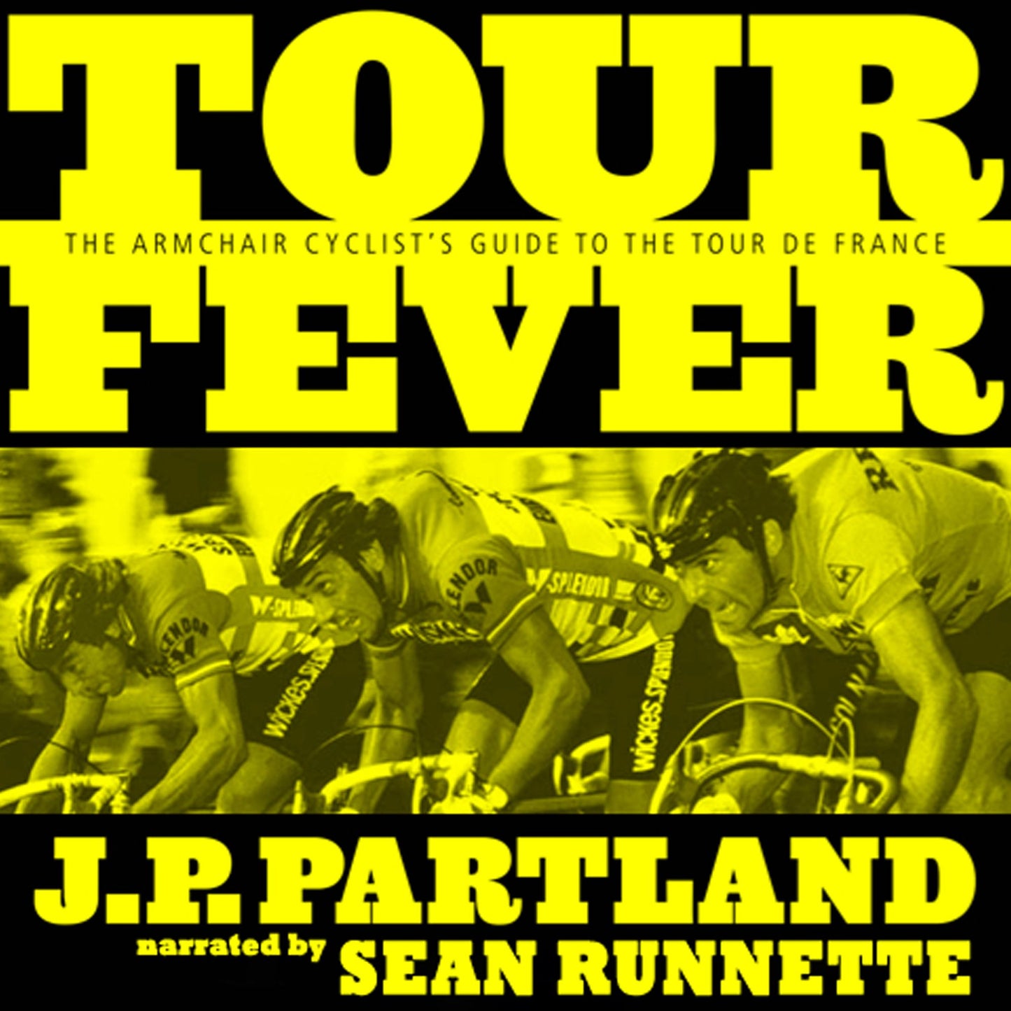 Tour Fever: The Armchair Cyclist's Guide to the Tour de France
