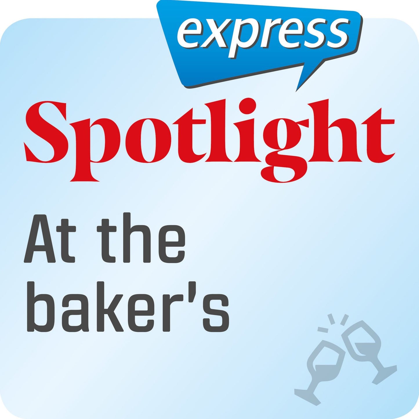 Spotlight express ¿ Ausgehen ¿ Beim Bäcker : Wortschatz-Training Englisch