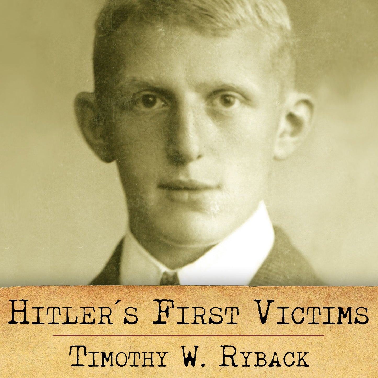 Hitler's First Victims: The Quest for Justice