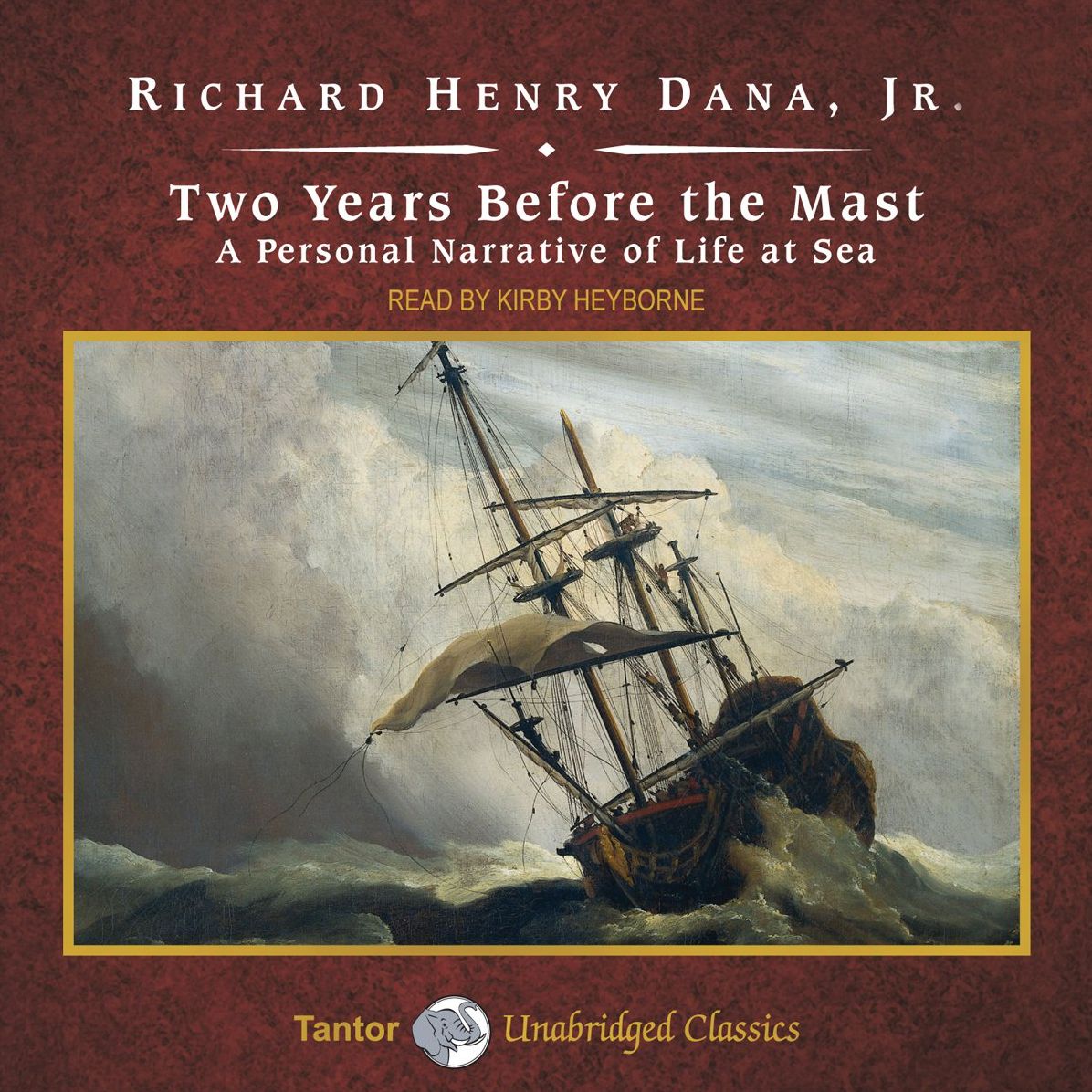 Two Years Before the Mast: A Personal Narrative of Life at Sea