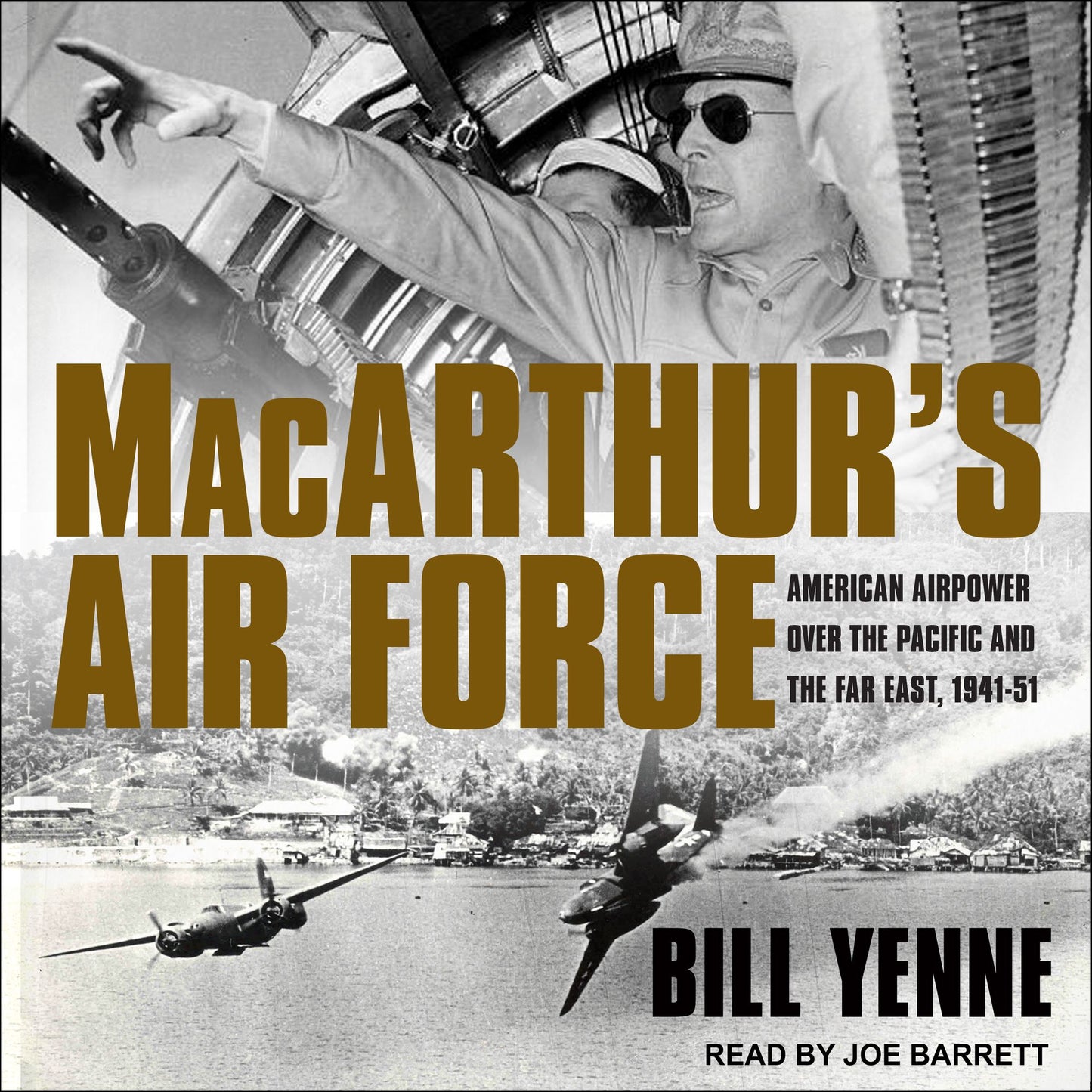 MacArthur's Air Force: American Airpower Over the Pacific and the Far East, 1941-51