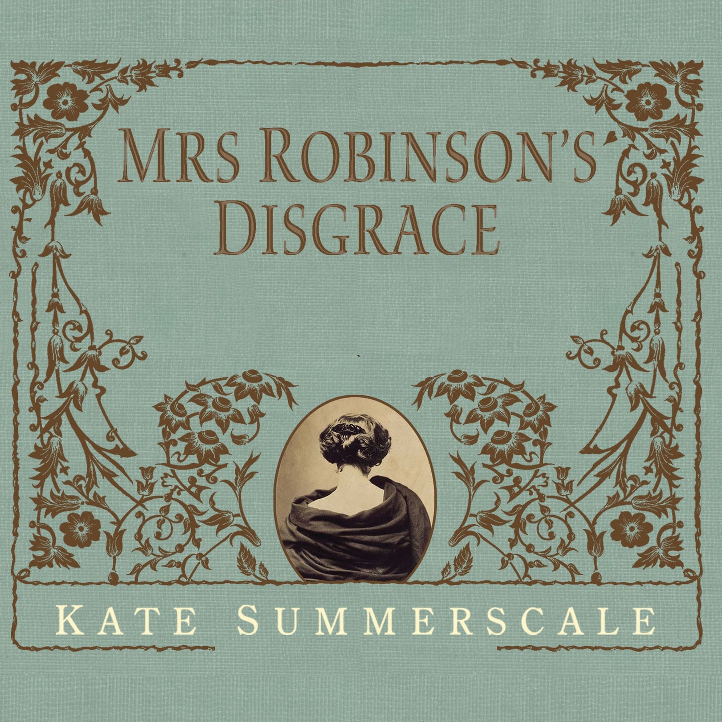 Mrs. Robinson's Disgrace: The Private Diary of a Victorian Lady