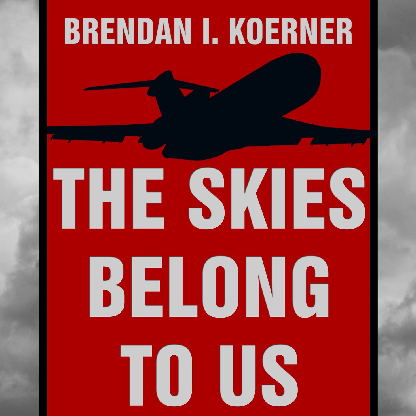 The Skies Belong to Us: Love and Terror in the Golden Age of Hijacking