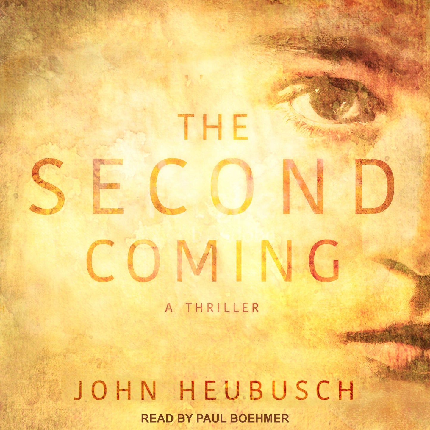The Second Coming: A Thriller