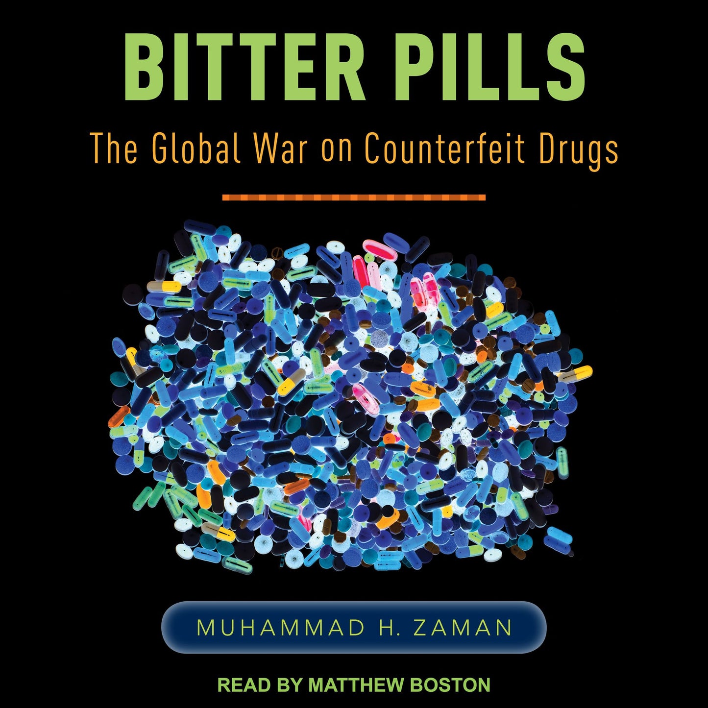 Bitter Pills: The Global War on Counterfeit Drugs