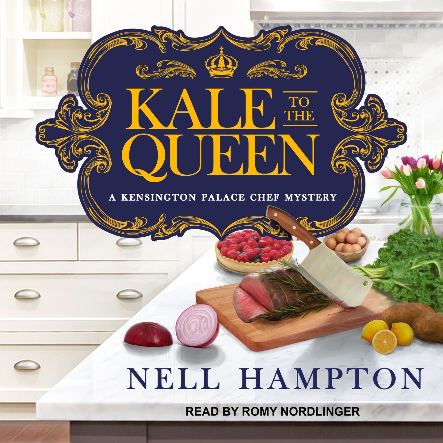 Kale to the Queen: A Kensington Palace Chef Mystery