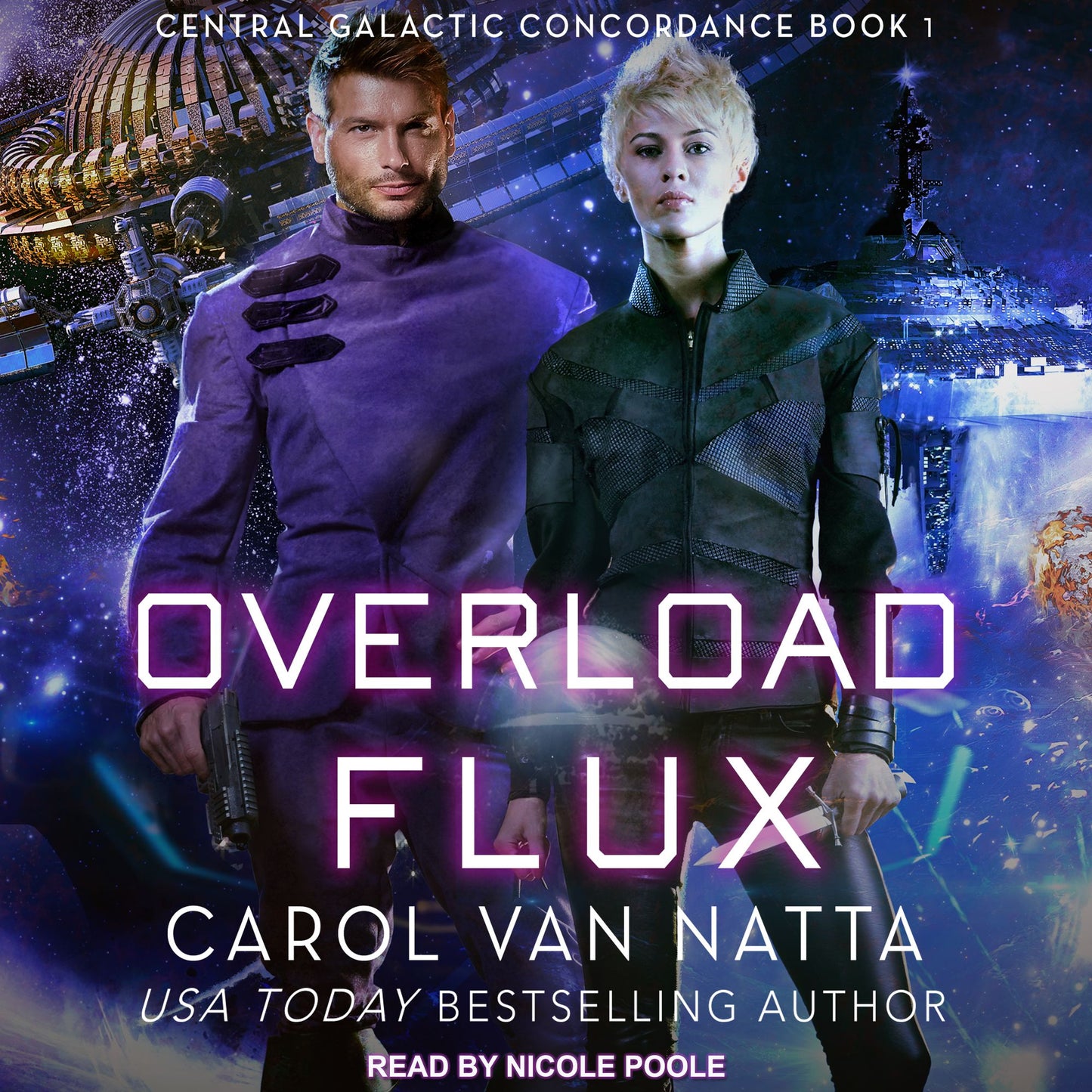 Overload Flux: Central Galactic Concordance, Book 1