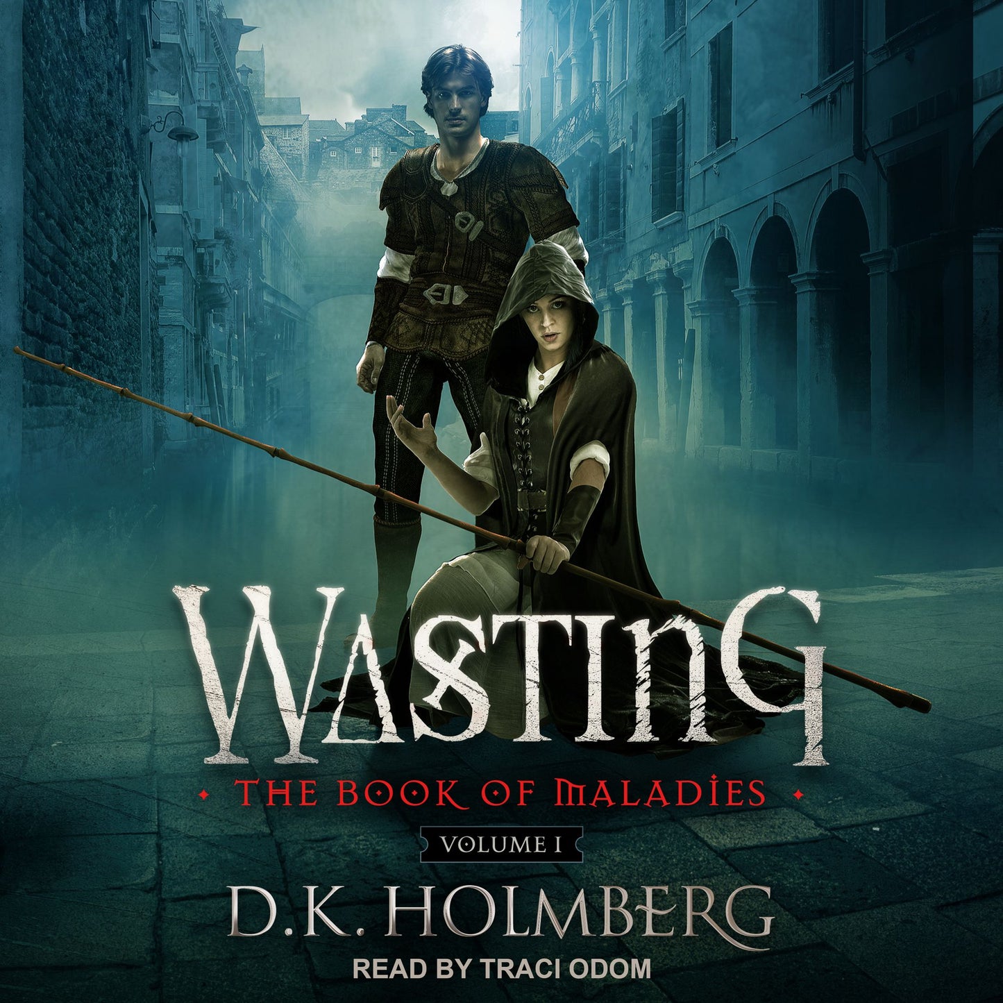 Wasting: The Book of Maladies, Volume 1