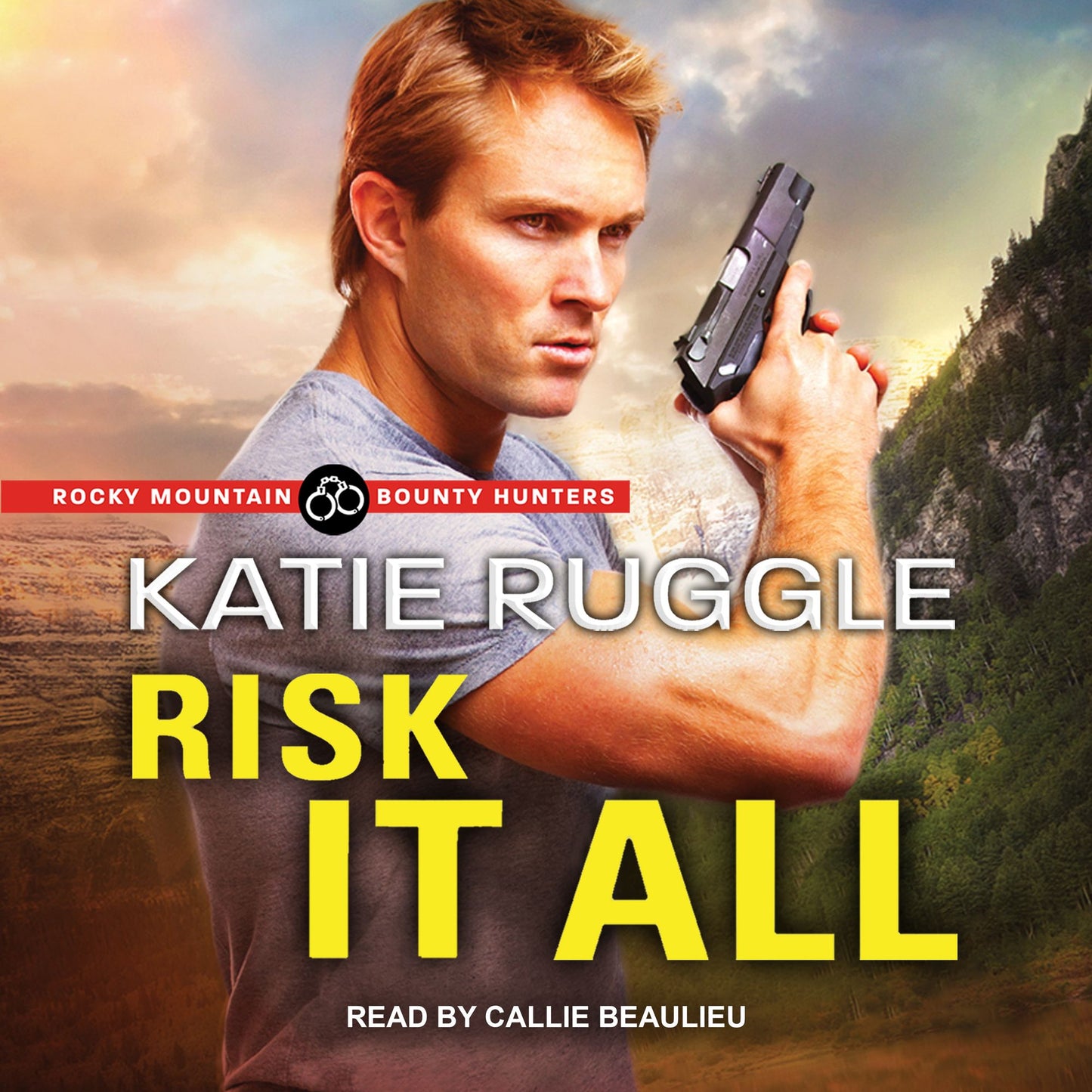 Risk it All : Rocky Mountain Bounty Hunters, Book 2