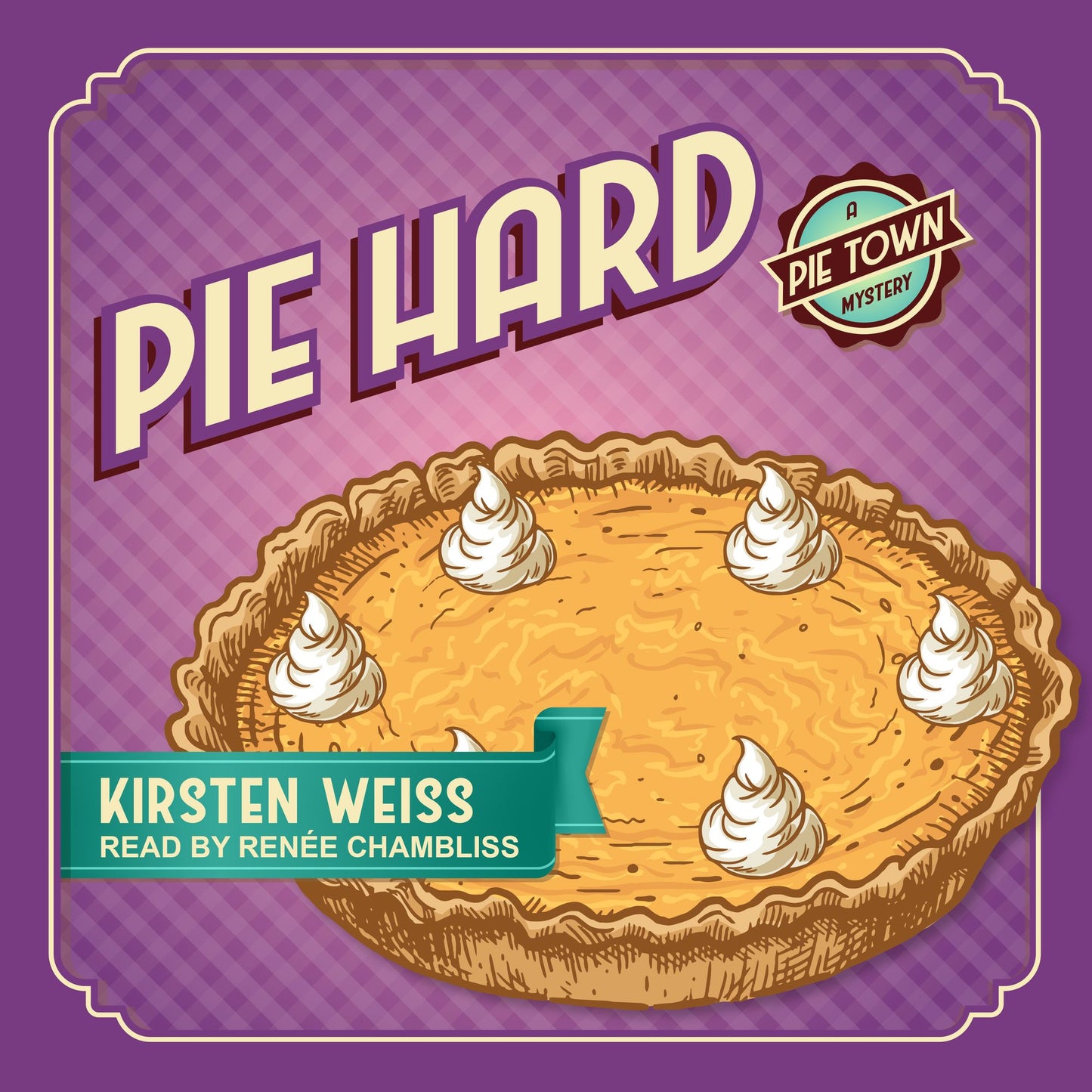 Pie Hard: A Pie Town Mystery