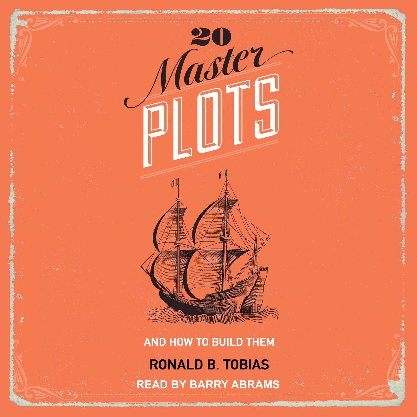 20 Master Plots: And How to Build Them