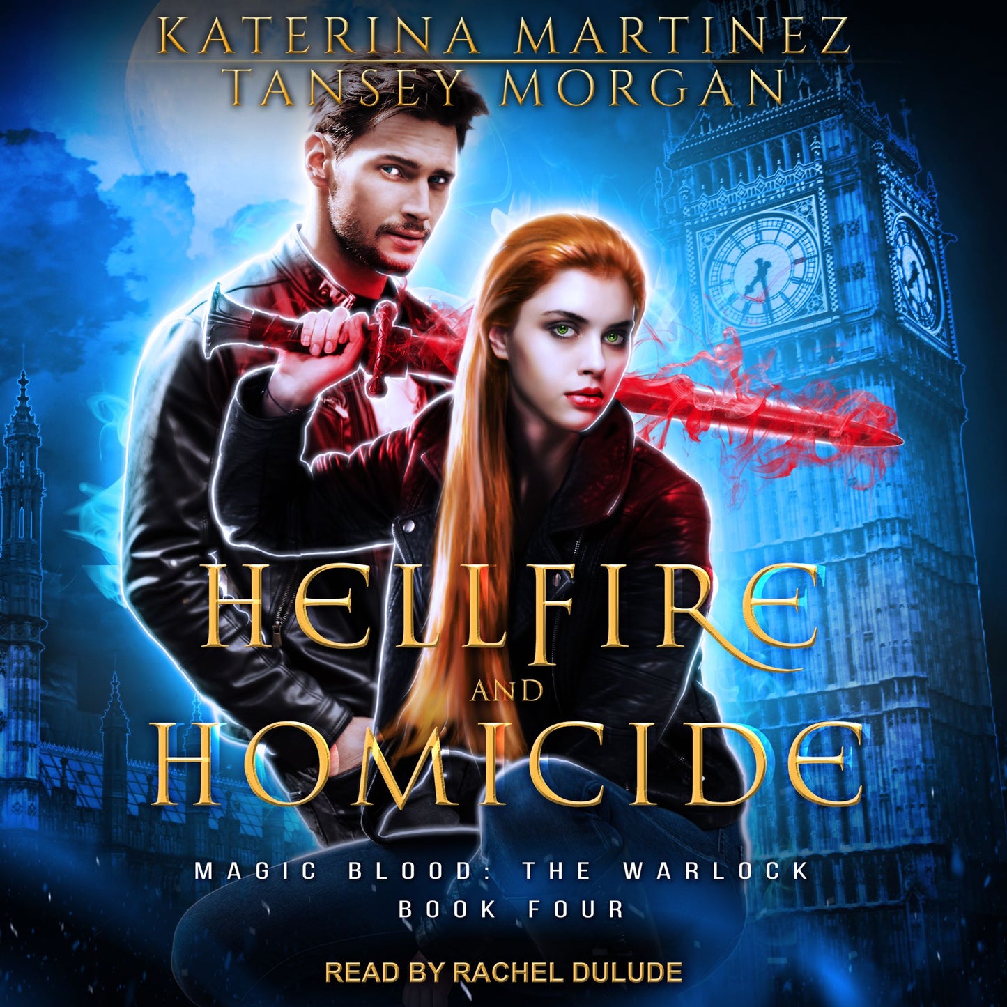 Hellfire and Homicide: Magic Blood: The Warlock, Book Four