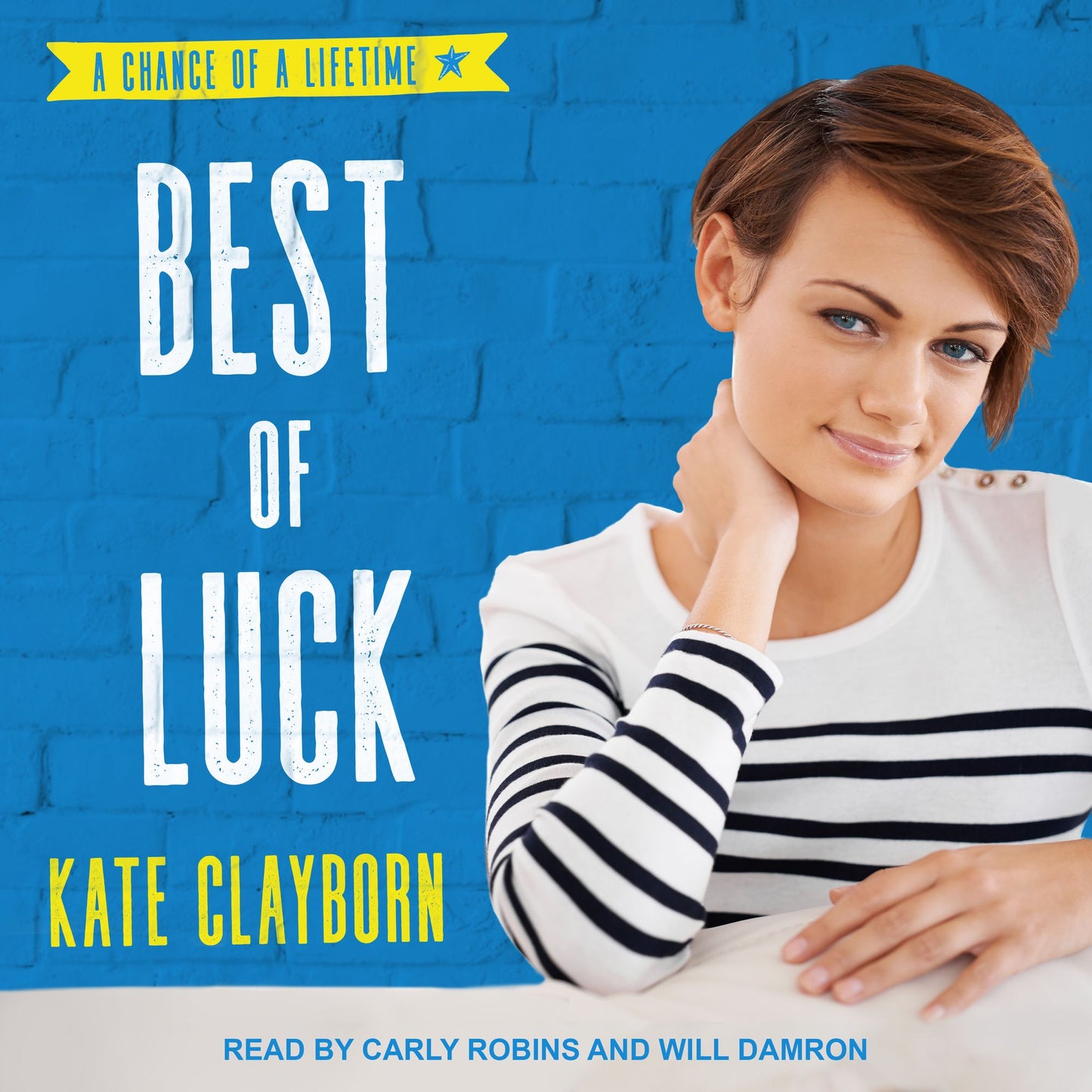 Best of Luck: A Chance of a Lifetime