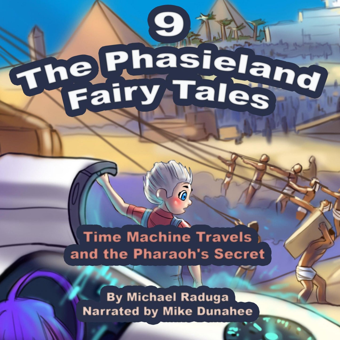 Phasieland Fairy Tales, The - 9 (Time Machine Travels and the Pharaoh's Secret)