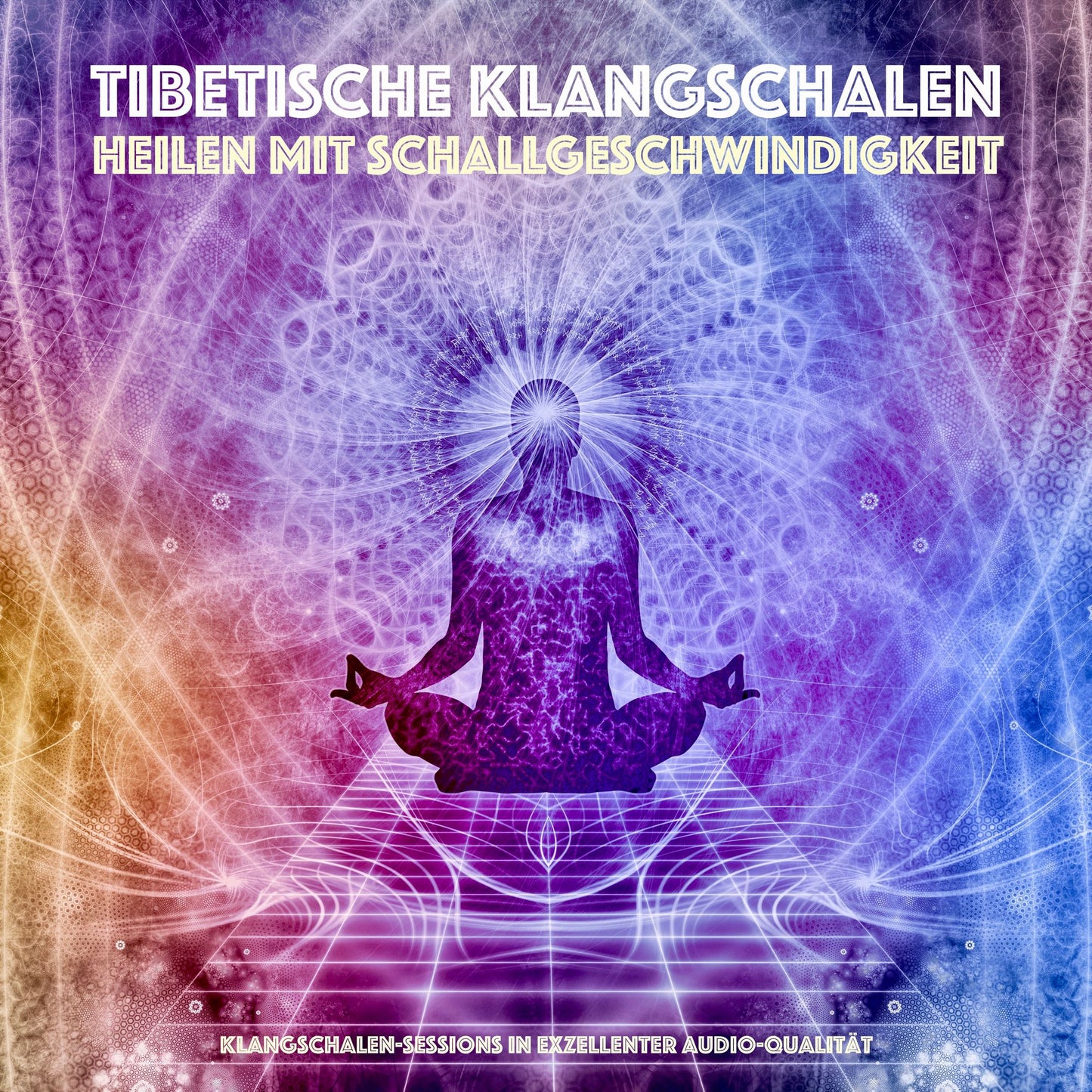 Tibetische Klangschalen - Heilen mit Schallgeschwindigkeit: Klangschalen-Sessions in exzellenter Audioqualität