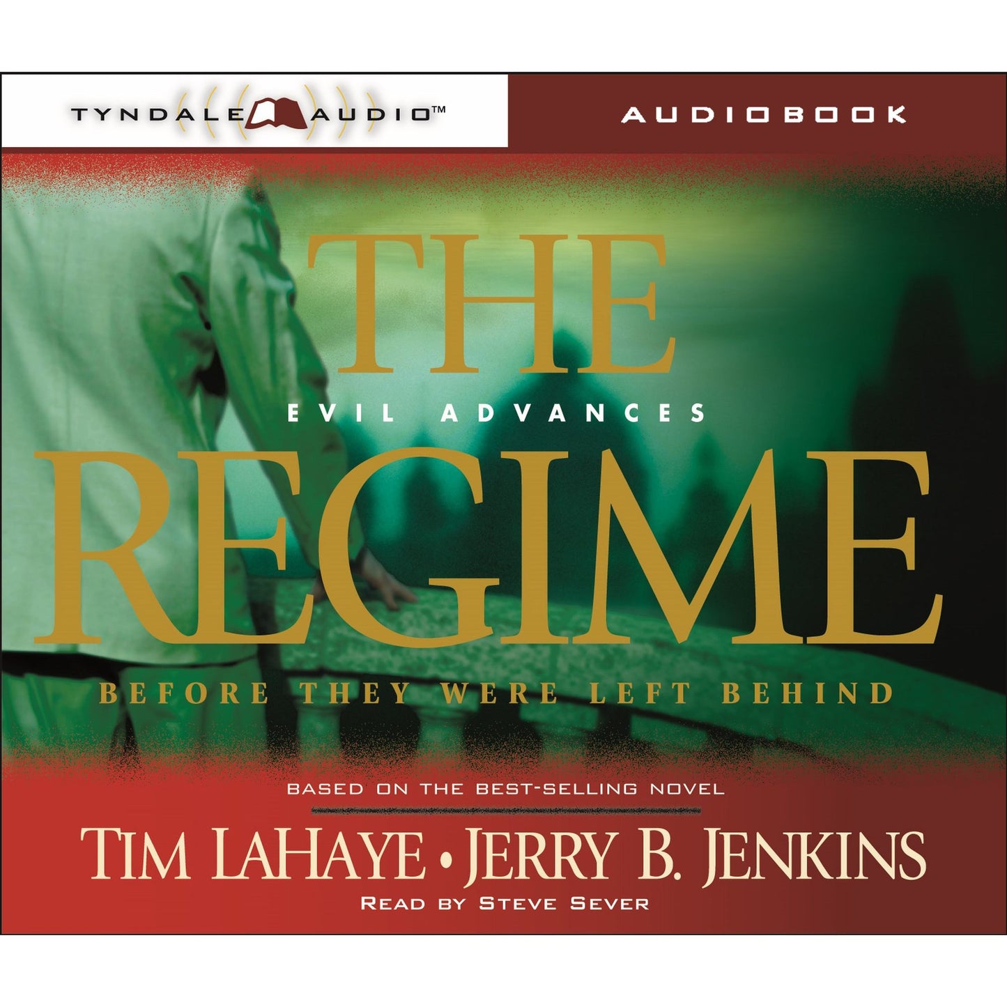The Regime: Evil Advances / Before They Were Left Behind (Abridged)