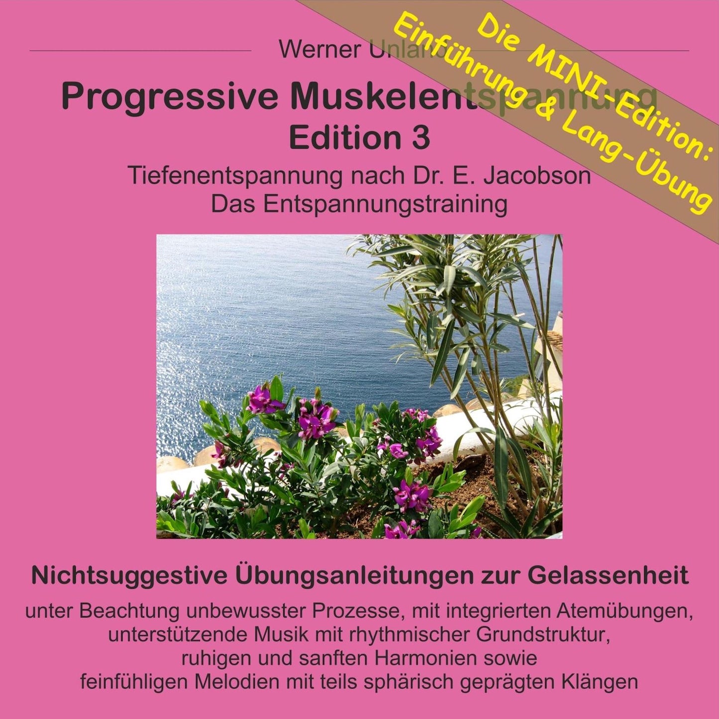 Progressive Muskelentspannung Edition 3 - MINI: Tiefenentspannung nach Dr. E. Jacobson. Das Entspannungstraining.