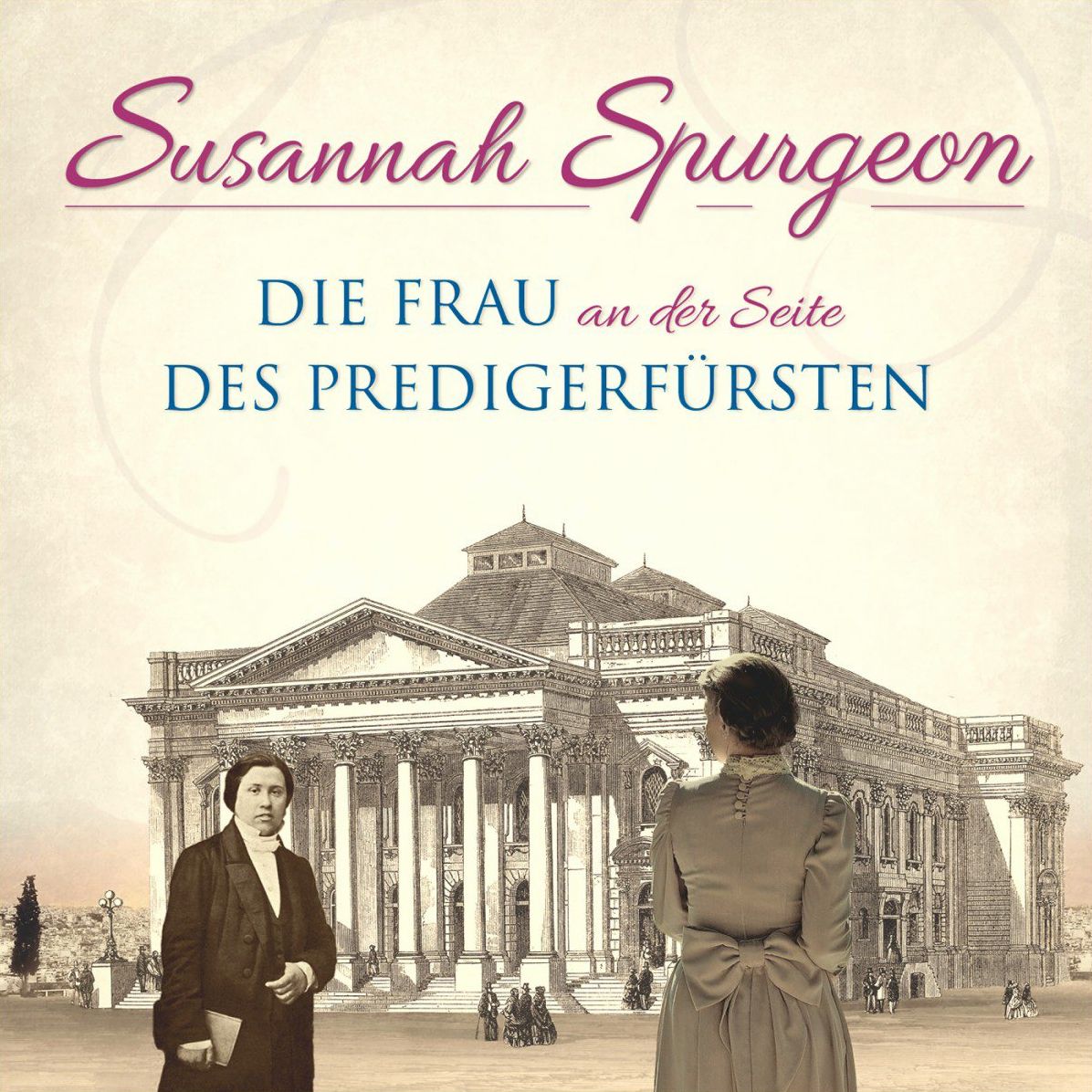 Susannah Spurgeon: Die Frau an der Seite des PredigerfÃ¼rsten