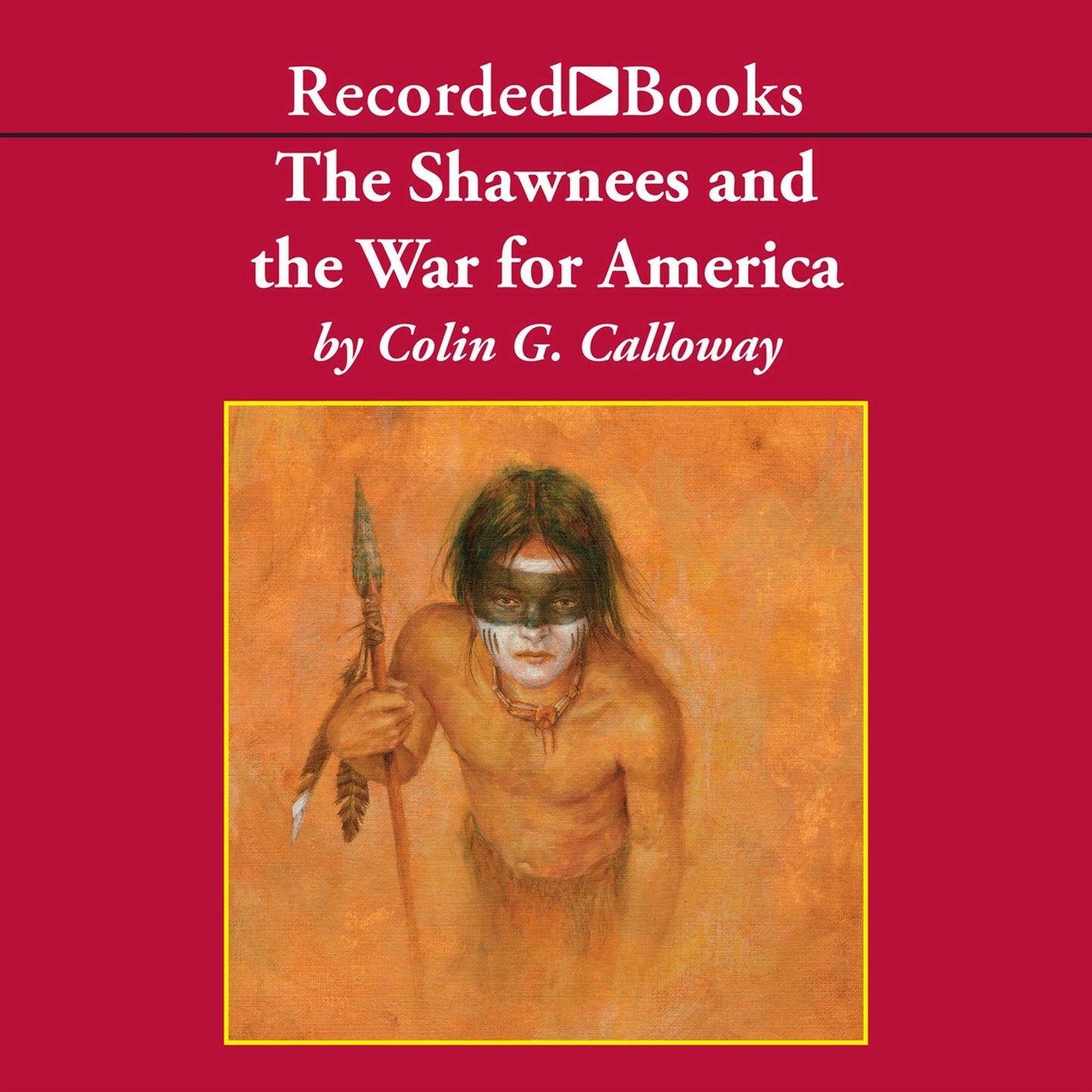 The Shawnees and the War for America