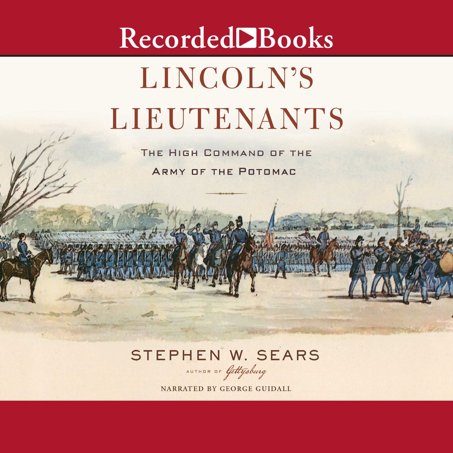 Lincoln's Lieutenants: The High Command of the Army of the Potomac
