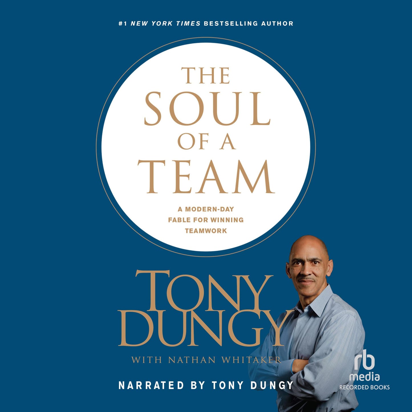 The Soul of a Team: A Modern Day Fable for Winning Teamwork
