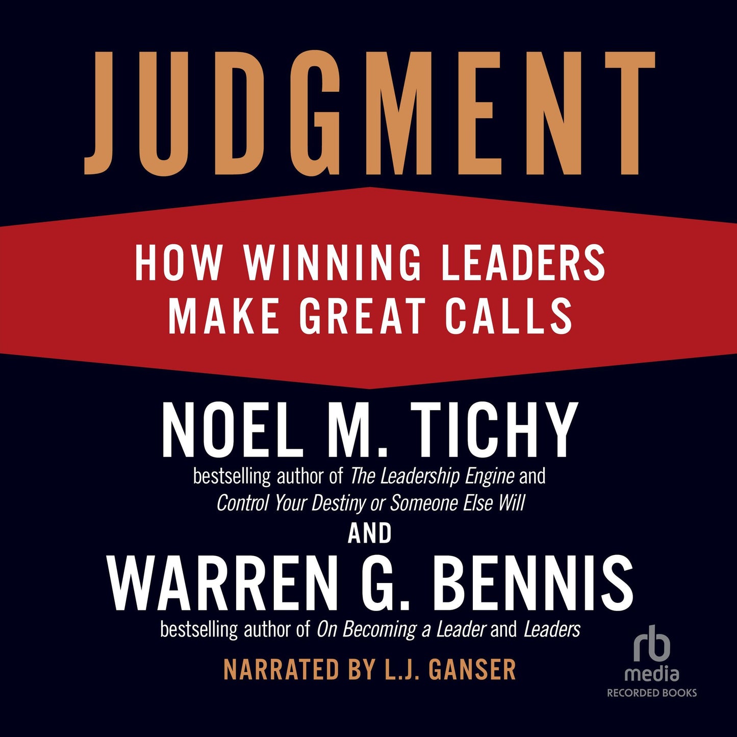 Judgment: How Winning Leaders Make Great Calls